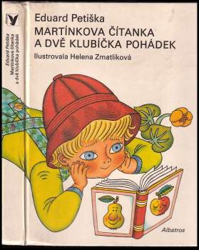 Eduard Petiška: Martínkova čítanka a dvě klubíčka pohádek