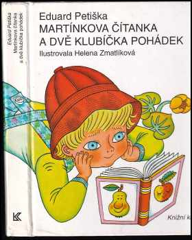 Martínkova čítanka a dvě klubíčka pohádek - Helena Zmatlíková, Eduard Petiška (1994, Knižní klub) - ID: 846696