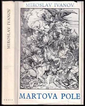 Martova pole : svědectví bojišť - Miroslav Ivanov (1974, Orbis) - ID: 817354