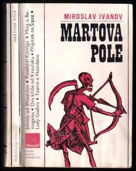Martova pole : Svědectví bojišť - Miroslav Ivanov (1981, Panorama) - ID: 754859