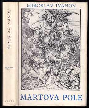 Martova pole : svědectví bojišť - Miroslav Ivanov (1974, Orbis) - ID: 53393