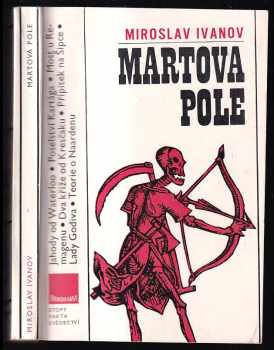 Martova pole : Svědectví bojišť - Miroslav Ivanov (1981, Panorama) - ID: 53392