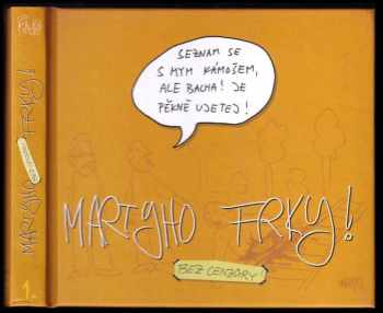 Martyho frky - Martin Pohl (2012, pro ZNK Productions vydala JAPA Group) - ID: 821676