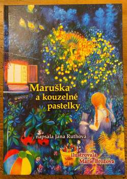 Jana Ruthová: Maruška a kouzelné pastelky