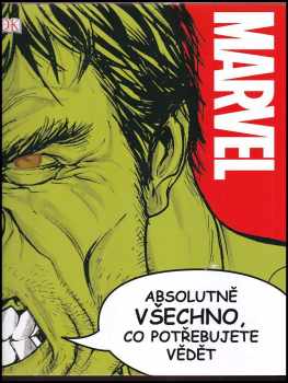 Adam Bray: Marvel : absolutně všechno, co potřebujete vědět...