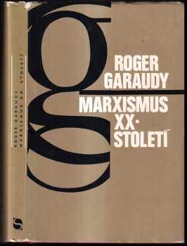 Marxismus 20. století - Roger Garaudy (1968, Svoboda) - ID: 731628