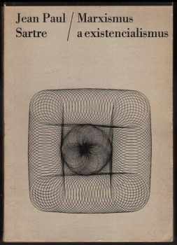 Jean-Paul Sartre: Marxismus a existencionalismus