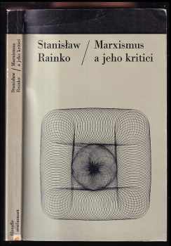 Stanisław Rainko: Marxismus a jeho kritici