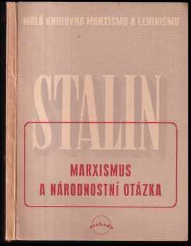 Iosif Vissarionovič Stalin: Marxismus a národnostní otázka