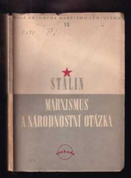 Iosif Vissarionovič Stalin: Marxismus a národnostní otázka