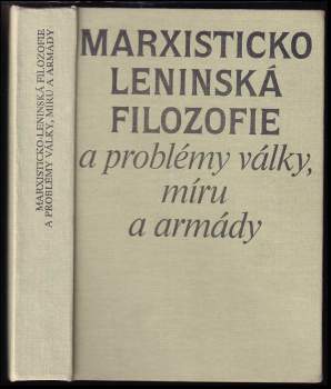 Marxisticko-leninská filozofie a problémy války, míru a armády