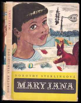 Mary Jana - Dorothy Sterling (1967, Státní nakladatelství dětské knihy) - ID: 489188