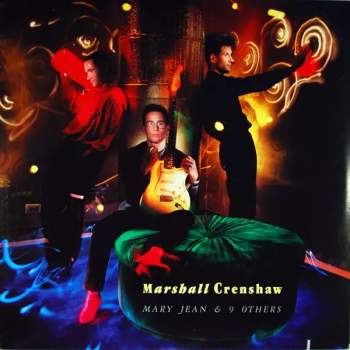 Marshall Crenshaw: Mary Jean & 9 Others