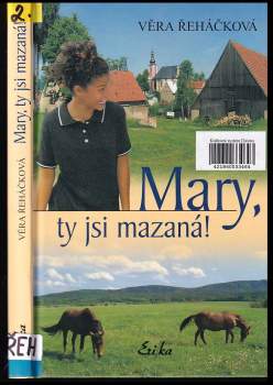 Věra Řeháčková: Mary, ty jsi mazaná!