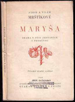 Maryša : drama v pěti jednáních s proměnou : děj na moravské dědině