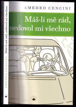 Máš-li mě rád, nedovol mi všechno
