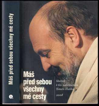 Máš před sebou všechny mé cesty