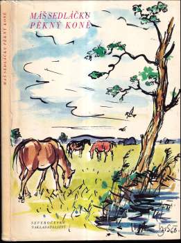 Vojtěch Sedláček: Máš Sedláčku pěkný koně