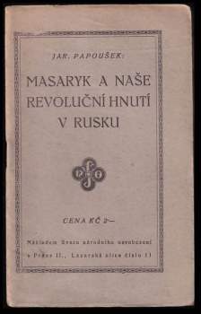 Masaryk a naše revoluční hnutí v Rusku
