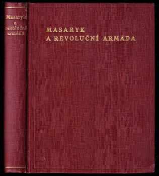 Masaryk a revoluční armáda