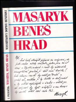 Masaryk, Beneš, Hrad