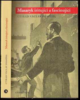 Masaryk iritující a fascinující