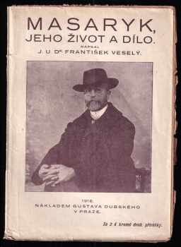 Masaryk, jeho život a dílo