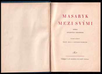 Tomáš Garrigue Masaryk: Masaryk mezi svými - kniha krásných vzpomínek