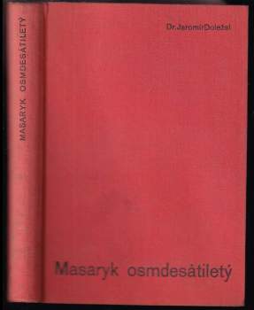 Jaromír Doležal: Masaryk osmdesátiletý