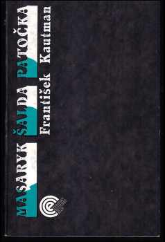 Masaryk, Šalda, Patočka