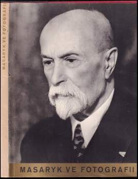 Tomáš Garrigue Masaryk: Masaryk ve fotografii