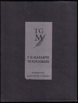 Tomáš Garrigue Masaryk: Masaryk ve fotografii