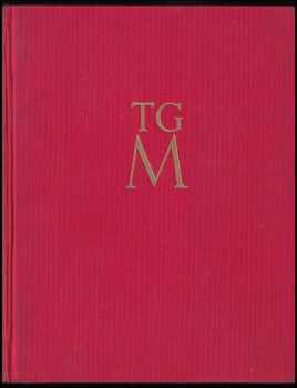 Masaryk ve fotografii : momentky z posledních let - Tomáš Garrigue Masaryk (1932, Čin-Orbis) - ID: 777489