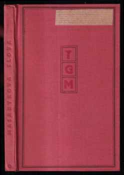Tomáš Garrigue Masaryk: Masarykova slova