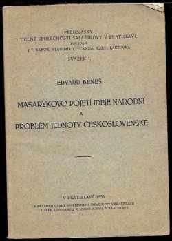Masarykovo pojetí ideje národní a problém jednoty československé