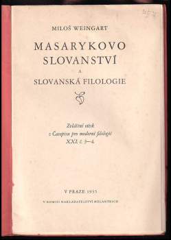 Miloš Weingart: Masarykovo slovanství a slovanská filologie
