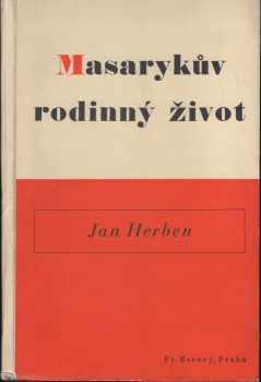 Masarykův rodinný život - Jan Herben (1937, František Borový) - ID: 1590015
