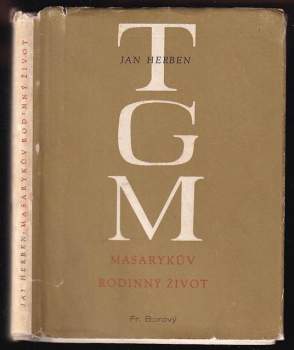 Jan Herben: Masarykův rodinný život