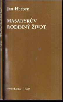 Masarykův rodinný život - Jan Herben (1987, Obrys/Kontur - PmD) - ID: 1194365
