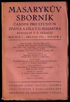 Tomáš Garrigue Masaryk: Masarykův sborník - časopis pro studium života a díla T. G. Masaryka - ročník I. - svazek 1-4