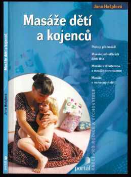Masáže dětí a kojenců - Jana Hašplová (2006, Portál) - ID: 1031713