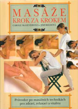 Carole McGilvery: Masáže krok za krokem