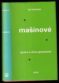 Jan Němeček: Mašínové - zpráva o dvou generacích