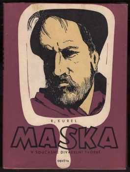 Rudolf Kurel: Maska v současné divadelní tvorbě
