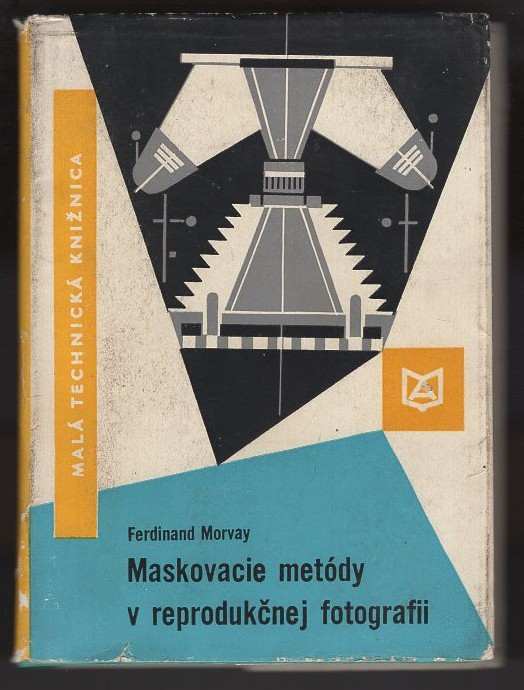 Ferdinand Morvay: Maskovacie metódy v reprodukčnej fotografii