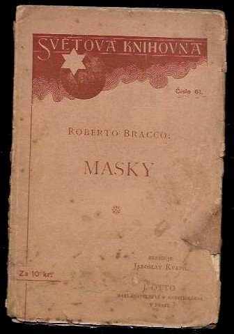 Masky : drama o jednom dějství - Roberto Bracco (1898, J. Otto) - ID: 507690