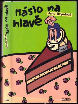 Jana Bryndová: Máslo na hlavě