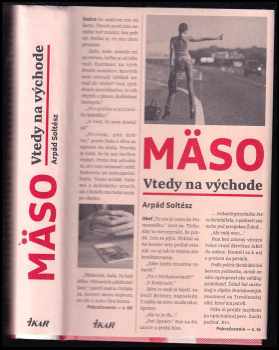 Mäso - Vtedy na východe