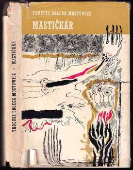 Tadeusz Dołęga-Mostowicz: Mastičkár