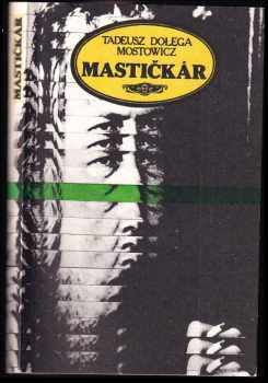 Tadeusz Dołęga-Mostowicz: Mastičkár